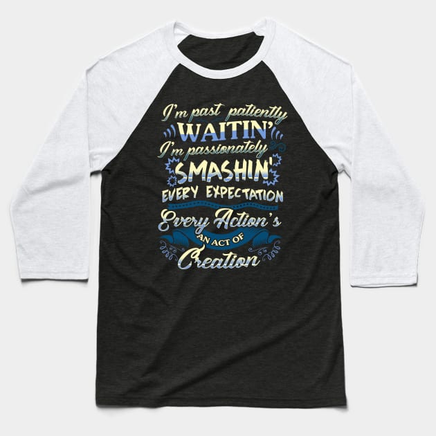Hamilton quote. Smashin'! Baseball T-Shirt by KsuAnn